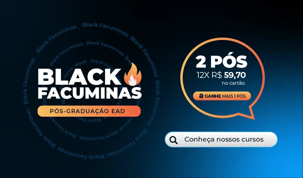 Black Facuminas 2 Cursos por 12x de R$59,60 - Ganhe mais 1 Pós